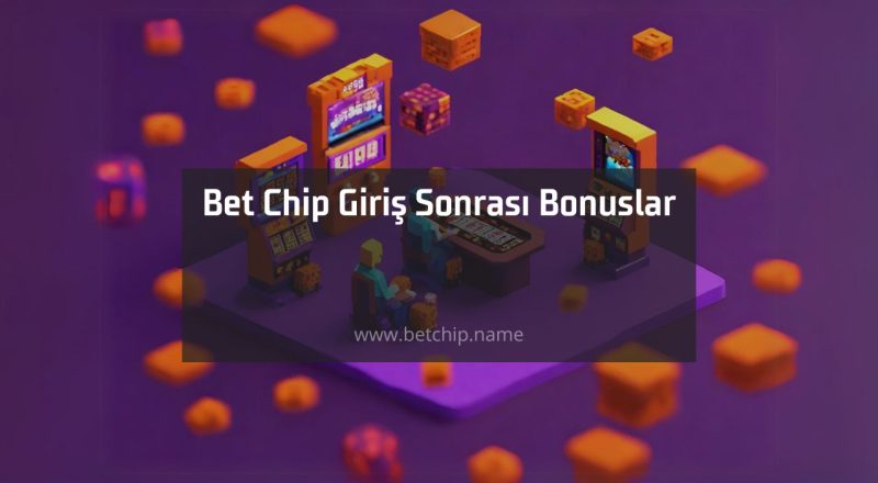 Bet Chip Giriş