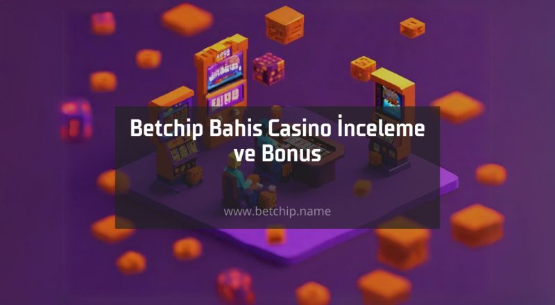 Betchip Bahis Casino